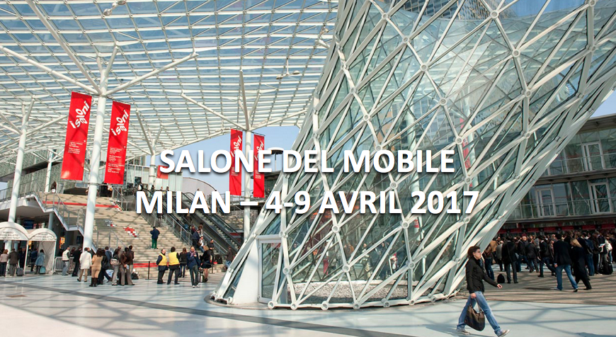 salon du mobilier à milan avril 2017